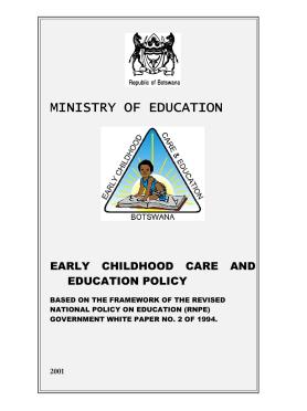Botswana - EARLY CHILDHOOD CARE AND EDUCATION POLICY