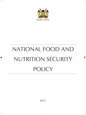 KEN 2011 National Food and Nutrition Security Policy KEN 2011 National Food and Nutrition Security Policy