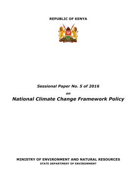 Kenya Climate Change Framework Policy 2016 Kenya Climate Change Framework Policy 2016