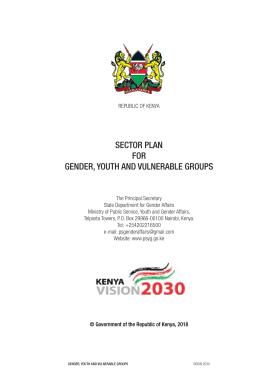 Kenya sector Plan for Gender Youth and vulnerable groups 2018-2022 Kenya sector Plan for Gender Youth and vulnerable groups 2018-2022