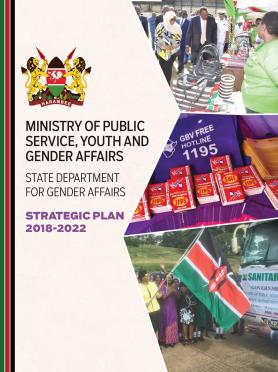 Kenya State Dept for Gender Affairs-Strategic Plan 2018-2022 Kenya State Dept for Gender Affairs-Strategic Plan 2018-2022