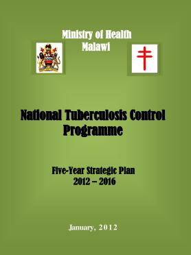 Malawi National TB Control Programme 5yr Strategic Plan 2012-2016