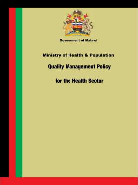 Malawi Quality Management Policy for the Health Sector in Malawi 2017 Malawi Quality Management Policy for the Health Sector in Malawi 2017