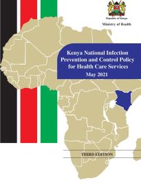 Kenya National Infection Prevention and Control Policy for Health Care Services May-2021